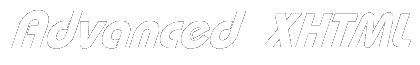 Advanced XHTML
